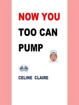cover image of Now You Too Can Pump